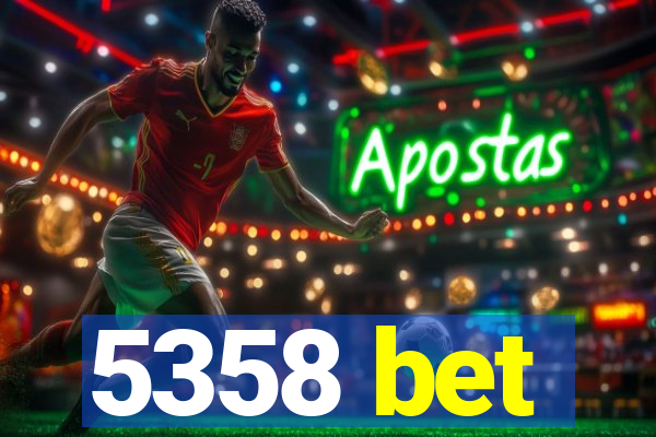 5358 bet